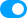 Toggle on